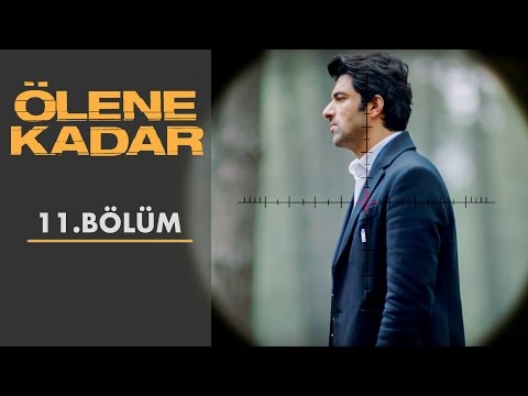 Ölene Kadar | 11.Bölüm