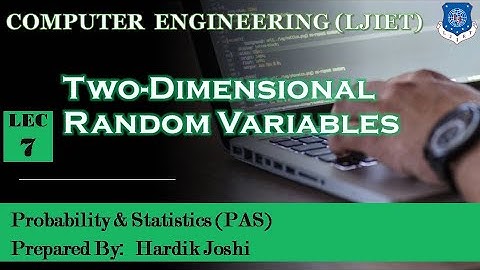 Lec 7 Two Dimensional Random Variables