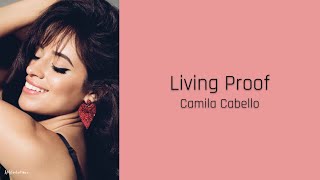 Living Proof  - Camila Cabello (lyrics)