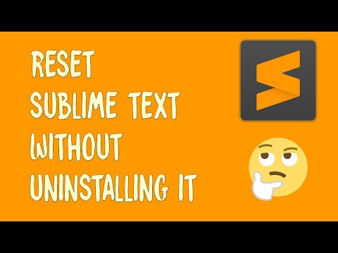 How to reset Sublime Text back to default without uninstalling it 🤔