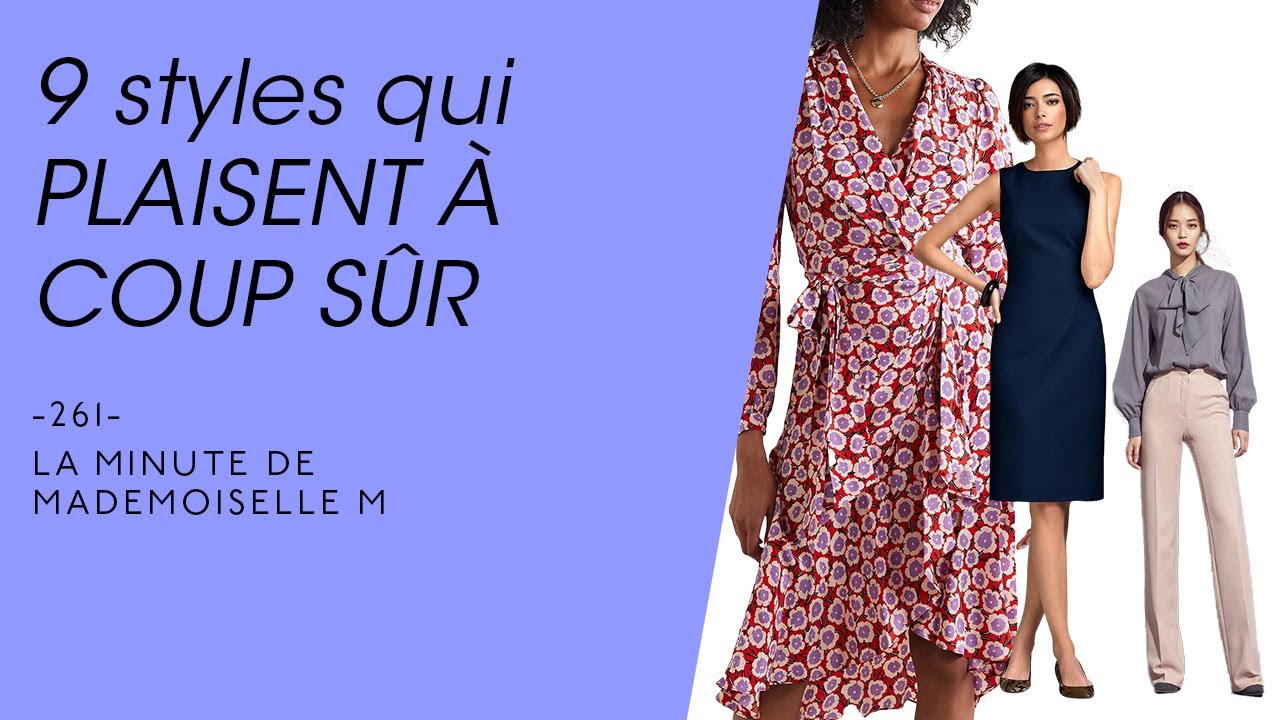 9 styles qui plaisent à coup sûr  - La Minute de Mademoiselle M261