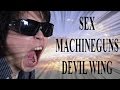 【一発勝負 one-shot deal】SEX MACHINEGUNS DEVIL WING