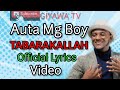Auta Mg Boy Tabarakallah Official Lyrics Video