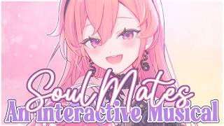 SOULMATES 💘 An Interactive Musical