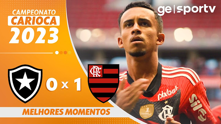 BOTAFOGO 0 X 1 FLAMENGO | MELHORES MOMENTOS | 9ª RODADA DO CARIOCA 2023 | ge.globo