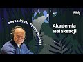 Akademia Relaksacji - relaksację czyta Piotr Fronczewski [aplikacja Mindy]
