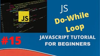 Do While Loops In JS | Beginner JavaScript Tutorial | 2020