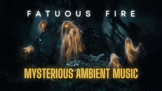 🔥 Immersive Meditative Ambient Music For Deep Relaxation | Deep Atmospheric Soundscape | Mysterious