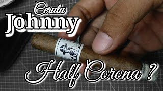 Review Cerutu Johnny Half Corona