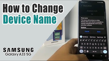 How To Change Device Name On Samsung A33 5G