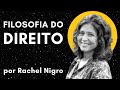 O que é a Filosofia do Direito? (por Rachel Nigro) | Ética &amp; Filosofia Política