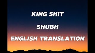 King shit (Lyrics) - Shubh English Translation Resimi