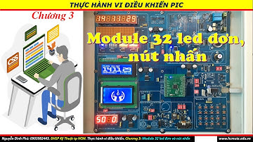 Chương 3: Module 32 led đơn, nút nhấn. Phần 1. Mạch điện module 32 led đơn.