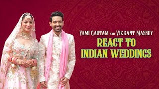 Yami Gautam and Vikrant Massey react to Indian Weddings | @Sony Music India | Ginny Weds Sunny