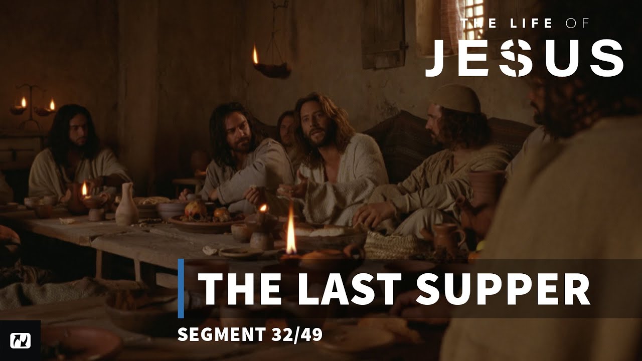 The Last Supper | The Life of Jesus | #32 - YouTube