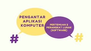 KULIAH ONLINE || PENGANTAR APLIKASI KOMPUTER PERTEMUAN 2 (SOFTWARE) screenshot 3