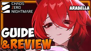 ARABELLA - All YOU need to Know I Review,Gearing,Best Epiphanies,Teams & more I Chaos Zero Nightmare