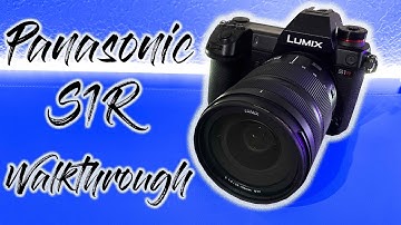 Panasonic S1R Walkthrough