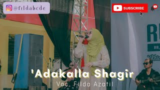 'ADAKALLA SHAGIR - Cover by Filda Azatil || Ajibah Music