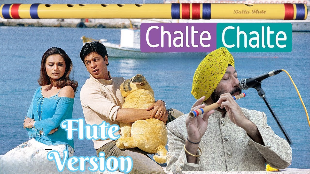 CHALTE CHALTE YUNHI KOI FILM PAKIJA C SHARP BANSURI PE SARDAR BALJINDER SINGH BALLU FLUTE