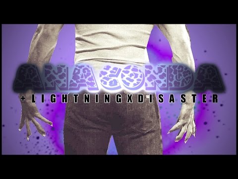 MultiSexy | Anaconda [+lightningxdisaster]