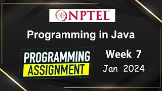 NPTEL Programming In Java Week 7 Programming Assignment Answers Solution | 2024-jan