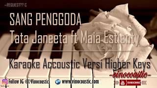 Tata Janeeta feat Maia Estianty - Sang Penggoda Karaoke Akustik Versi Higher Keys