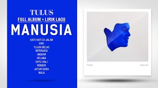 ''MANUSIA''┃NEW ALBUM TULUS 2022 (FULL ALBUM + LIRIK LAGU)