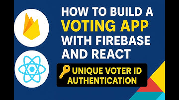 🚀 How to Build a Voting App with Firebase and React | 🔑 Unique Voter ID Authentication