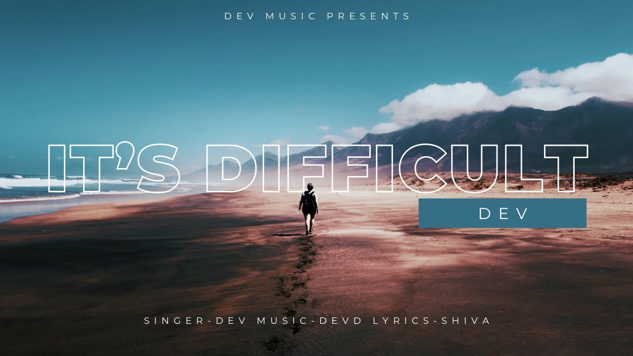 Dev - It’s Difficult ( Official Audio ) - YouTube