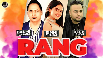 Rang | Bal e Lasara feat Simmi Chahal | Deep Jandu | Japas Music
