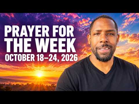 Prayer for the week October 18-24, 2026