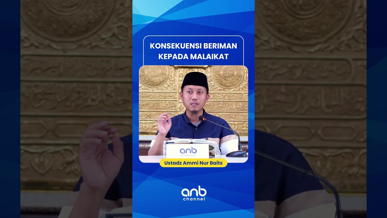 ⁣Konsekuensi Beiman kepada Malaikat | Ustadz Ammi Nur Baits