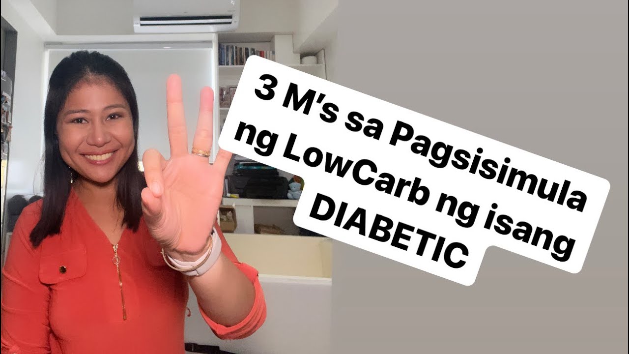 PAANO MAGSIMULA NG LOWCARB ANG MAY DIABETES: 3 STEPS