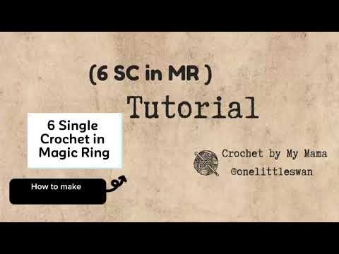 How to make 6 Sc ( Single Crochet ) in MR ( Magic Ring)