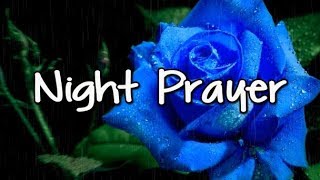 Good Night Prayer - Bedtime Prayer - A Prayer for the Night - Sweet Dreams