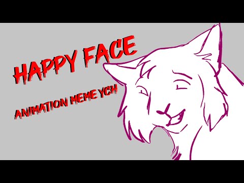 OPEN YCH|| Animation Meme || Happy Face || TW: BLOOD AND ANIMAL DEATH