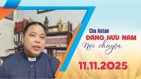 Cha Anton Đặng Hữu Nam | Buổi nói chuyện tối 11.11.2025
