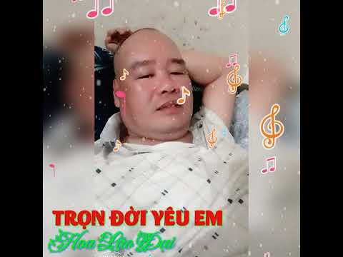 Video Trọn đời yêu em - Hoa Lão Đại - youtube