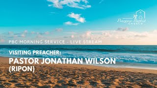 Penzance Baptist - Morning Service - 23/10/2022 - Pastor Jonathan Wilson (Ripon)