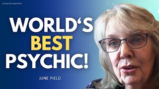 LOVED ONES in the AFTERLIFE are trying to get YOUR ATTENTION! WORLD'S BEST PSYCHIC  | June Field