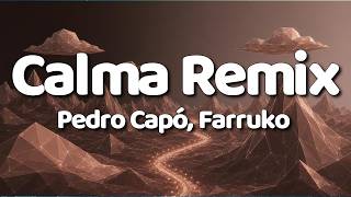 Pedro Capó, Farruko - Calma [Remix - Lyrics]