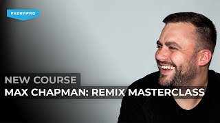 Max Chapman: Remix Masterclass - Trailer