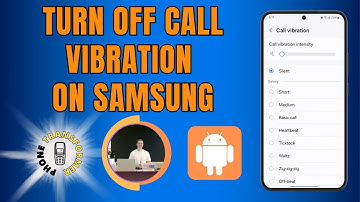 How to Turn Off Call Vibration on Samsung