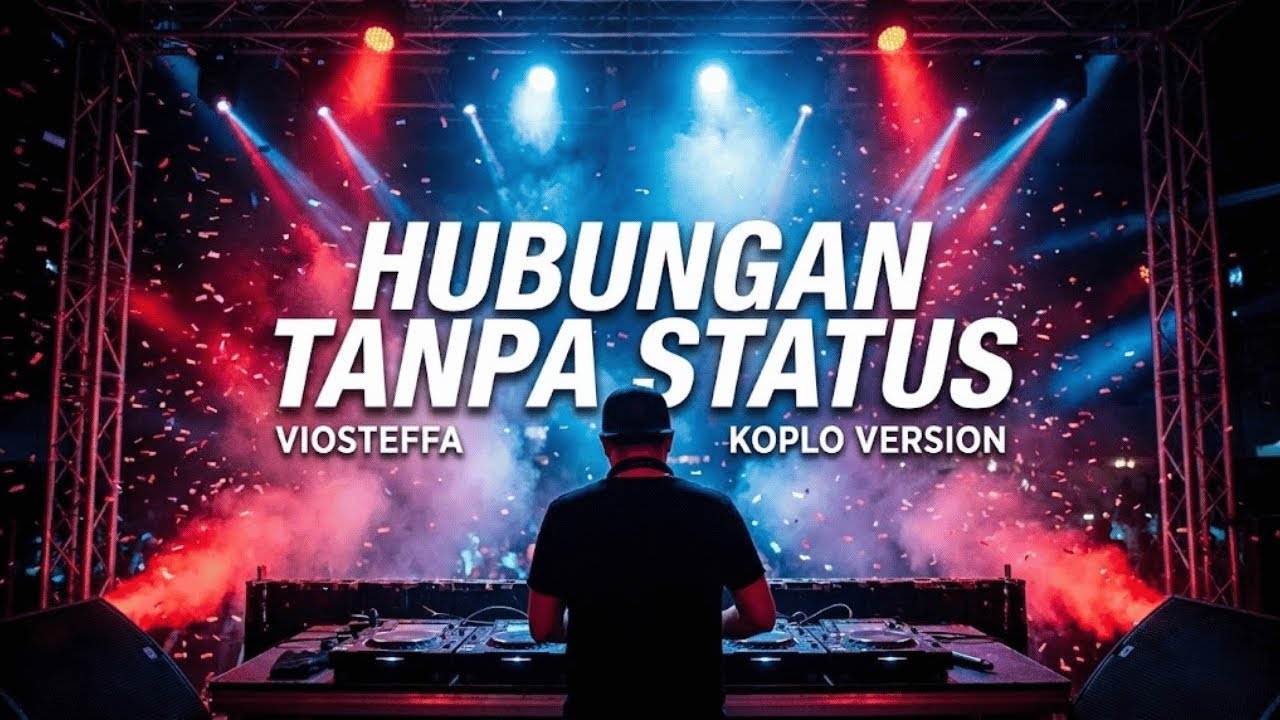 Hubungan Tanpa Status (Remix Koplo EDM) | Bikin Baper & Goyang Sekaligus!