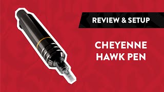 Тату-машинка Cheyenne HAWK Pen | Обзор, установка и распаковка