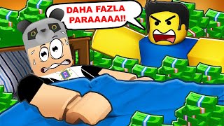 Daha Fazla Para Toplamam Lazım !!  Roblox NEED MORE MONEY