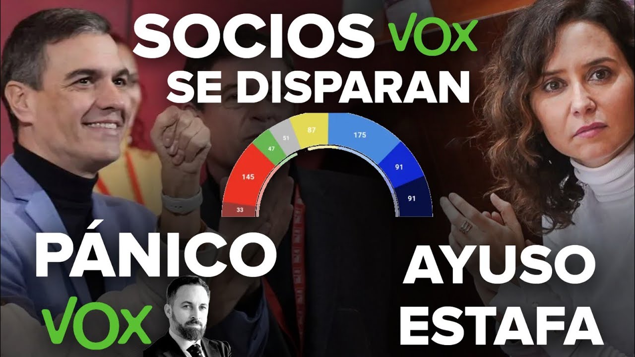 ¡LOS SOCIOS DE VOX SE DISPARAN, AYUSO ES UNA ESTAFA Y PÁNICO DE SÁNCHEZ ...