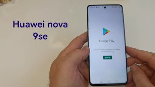 Google Play on the Huawei nova 9se