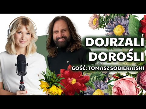 Dojrzali dorośli - gość: Tomasz Sobierajski || Nagłowska na głos